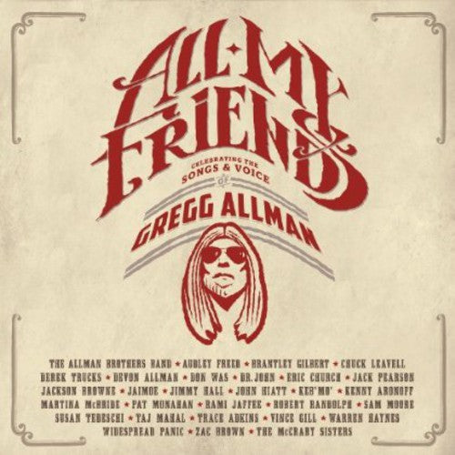 the album cover for Gregg Allman - All My Friends: Celebrating The Songs & Voice Of Gregg Allman [2CD+1DVD]