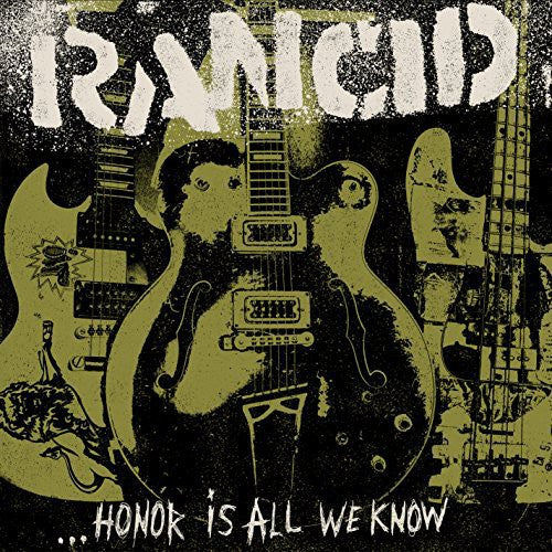 the album cover for Rancid - Honor Is All We Know