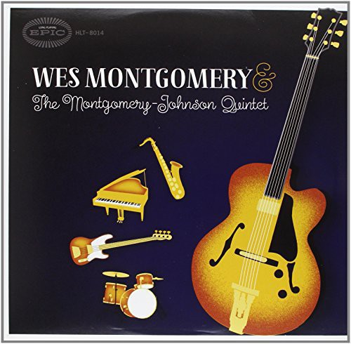 the album cover for Wes Montgomery - Wes Montgomery & the Montgomery-Johnson Quintet