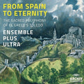the album cover for Ensemble Plus Ultra - From Spain to Eternity