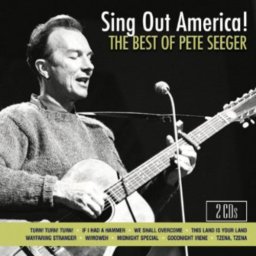 the album cover for Pete Seeger - Sing Out America! the Best of Pete Seeger