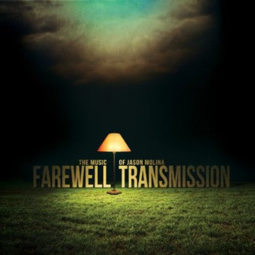 the album cover for Jason Molina - Farewell Transmission: Music of Jason Molina / Various