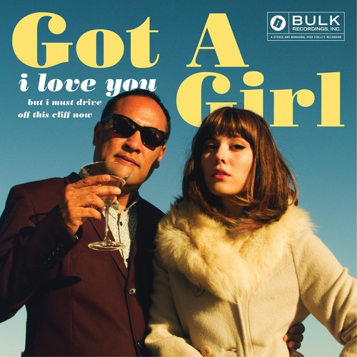 the album cover for Got A Girl - I Love You But I Must Drive Off This Cliff Now