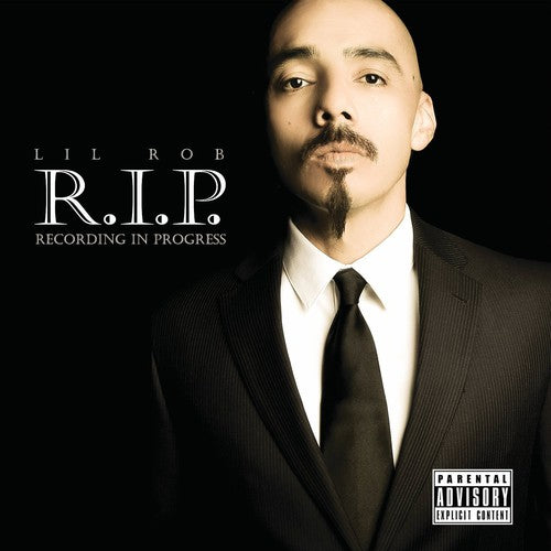 the album cover for Lil Rob - R.I.P. Recording in Progress