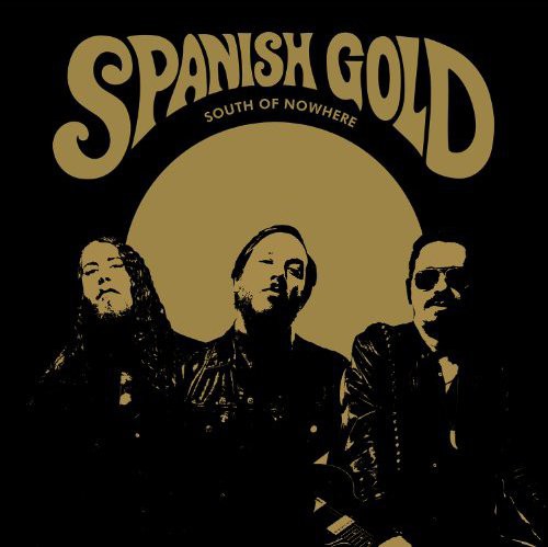 the album cover for Spanish Gold - South Of Nowhere