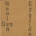 the album cover for Eyelids / Woolen Men - Cover