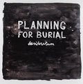 the album cover for Planning For Burial - Desideratum