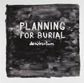 the album cover for Planning For Burial - Desideratum