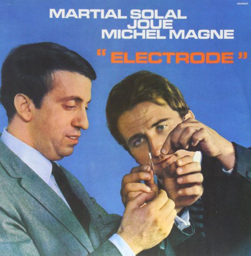 the album cover for Martial Solal Joue Michel Magne - Electrode