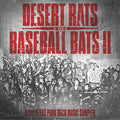 the album cover for Desert Rats With Baseball Bats Ii / Various Dlcd - Desert Rats With Baseball Bats Ii / Various [Download Included]