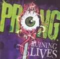 the album cover for Prong - Ruining Lives