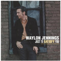 the album cover for Waylon Jennings - Just To Satisfy You