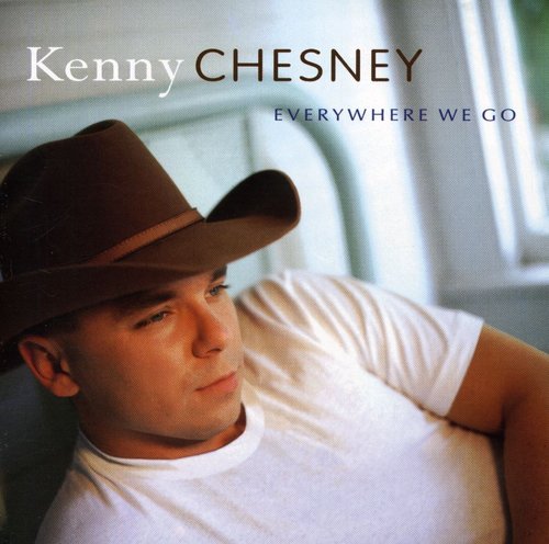 the album cover for Kenny Chesney - Everywhere We Go
