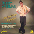 the album cover for Bobby Freeman - Do You Want to Dance: Best of 1956-61