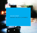 the album cover for David Toop - Mondo Black Chamber