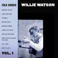 the album cover for Willie Watson - Folk Singer, Vol. 1