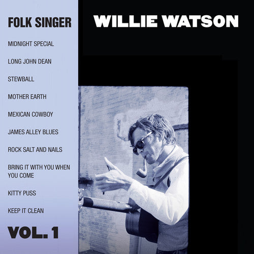 the album cover for Willie Watson - Folk Singer, Vol. 1