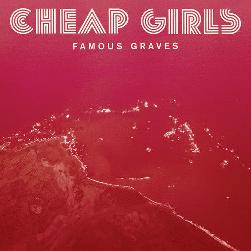 the album cover for Cheap Girls - Famous Graves