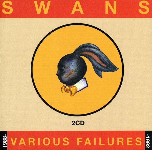 the album cover for Swans - Various Failures 1988-92