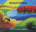 the album cover for Richard Dobson - Here in the Garden