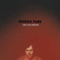the album cover for Patrick Park - Love Like Swords