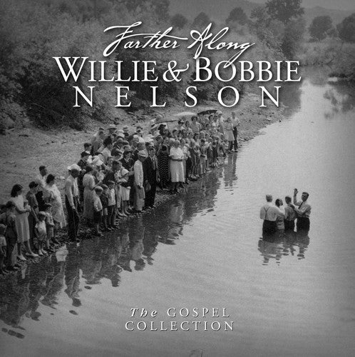 the album cover for Willie Nelson / Nelson,Bobbie - Farther Along: Gospel Collection