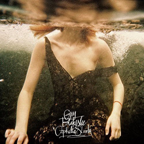 the album cover for Guy Blakeslee - Ophelia Slowly