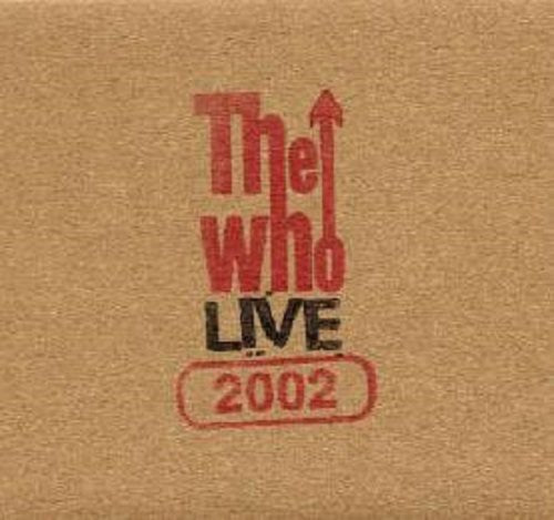the album cover for The Who - Live: Dallas Tx 9/21/02