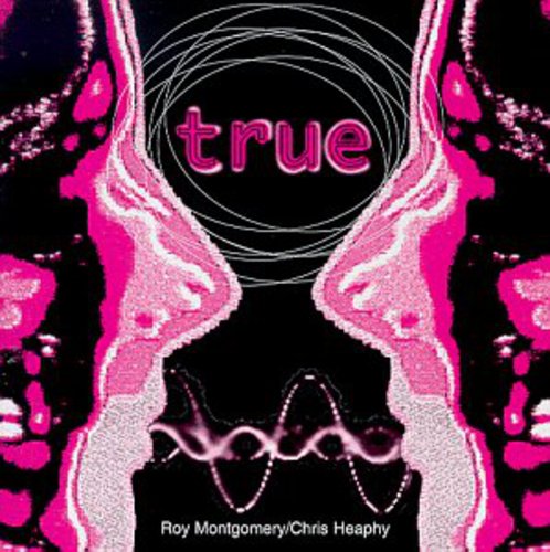 the album cover for Montgomery/Heaphy - True