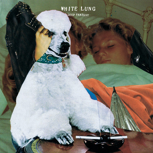 the album cover for White Lung - Deep Fantasy