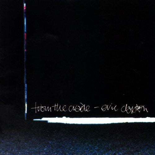 the album cover for Eric Clapton - From The Cradle [180 Gram]