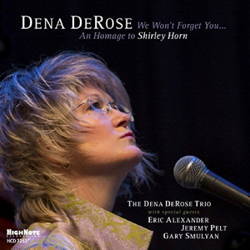 the album cover for Dena Derose - We Won't Forget You: An Homage to Shirley Horn