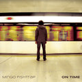 the album cover for Mingo Fishtrap - On Time