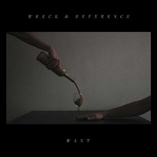 the album cover for Wreck & Reference - Want