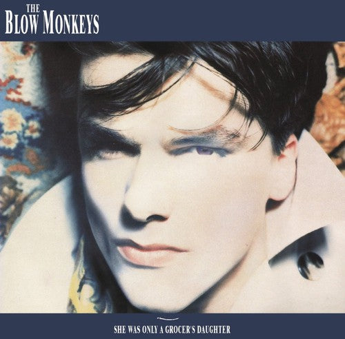 the album cover for Blow Monkeys - She Was Only A Grocer S Daughter: Deluxe Edition