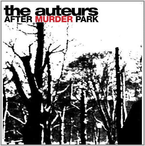 the album cover for Auteurs - After Murder Park: Expanded Edition