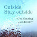 the album cover for Joe Manning / Shelley,Joan - Outside Stay Outside