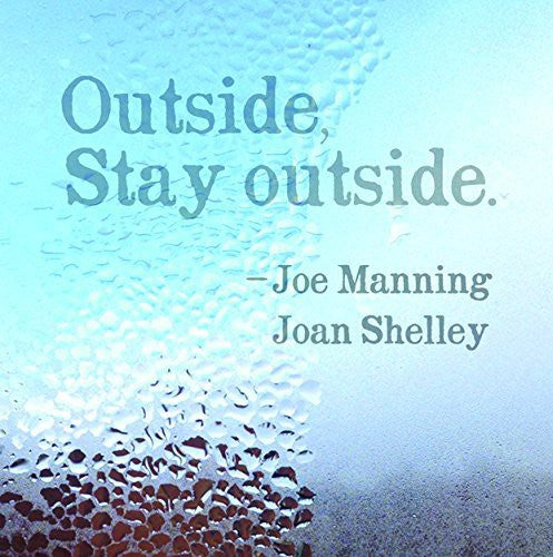 the album cover for Joe Manning / Shelley,Joan - Outside Stay Outside