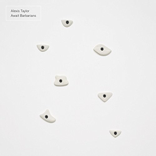 the album cover for Alexis Taylor - Await Barbarians [Vinyl]