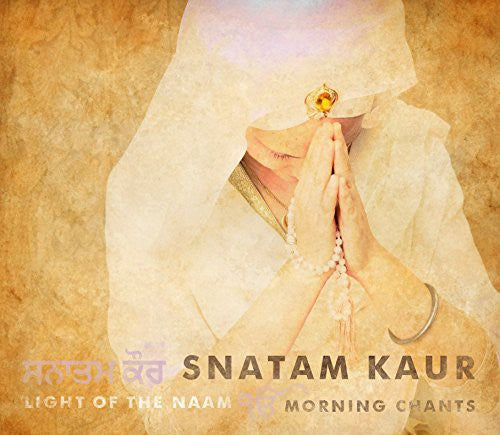 the album cover for Snatam Kaur - Light Of The Naam: Morning Chants [Digipak]