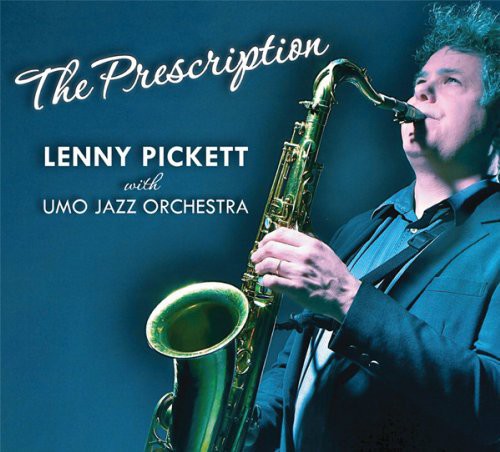 the album cover for Lenny Pickett - Prescription [Digipak]