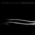 the album cover for Umphrey's McGee - Similar Skin
