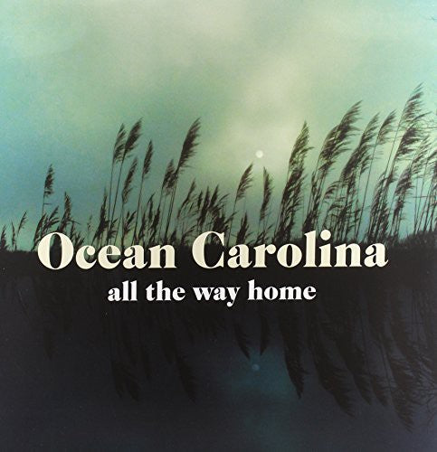 the album cover for Ocean Carolina - All The Way Home [Vinyl]