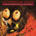 the album cover for Lecherous Gaze - Zeta Reticuli Blues