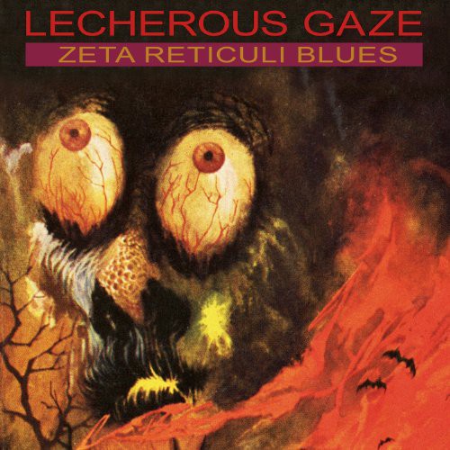 the album cover for Lecherous Gaze - Zeta Reticuli Blues