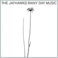the album cover for The Jayhawks - Rainy Day Music [Remastered]