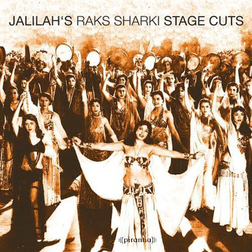 the album cover for Jalilahs Raks Sharki - Raks Sharki: Stage Cuts