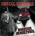 the album cover for Serial Killers - Roadside Rendezvous