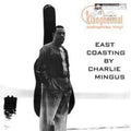 the album cover for Charlie Mingus - East Coasting [180 Gram]