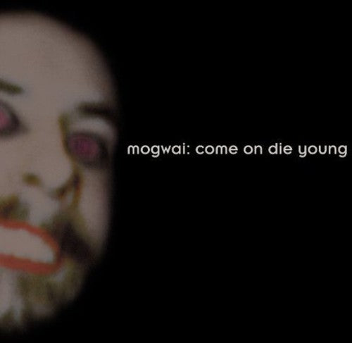 the album cover for Mogwai - Come On Die Young [Deluxe]